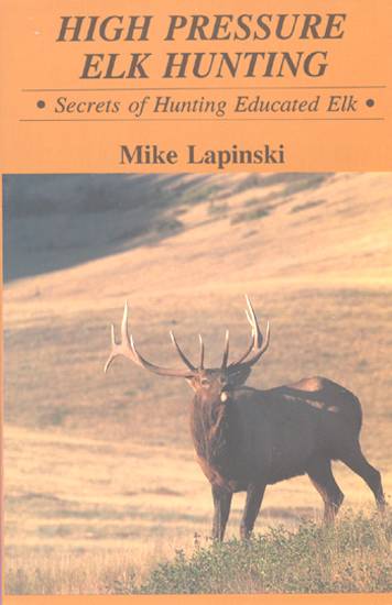 High Pressure Elk Hunting