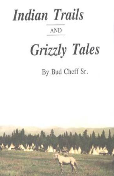Indian Trails and Grizzly Tales